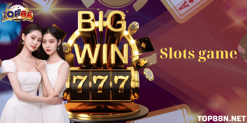 TOP88 - Trang Chủ TOP 88 Chính Thức | Link Tải iOS/Android Slot game